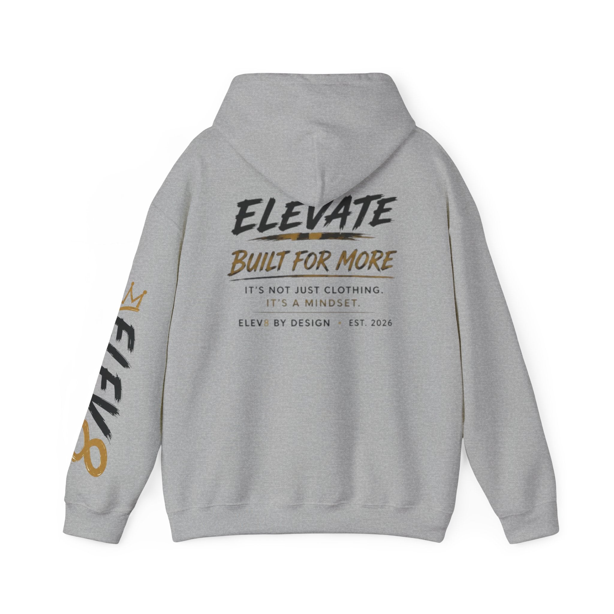 ELEV8 BY DESIGN™ Built for More Premium Hoodie