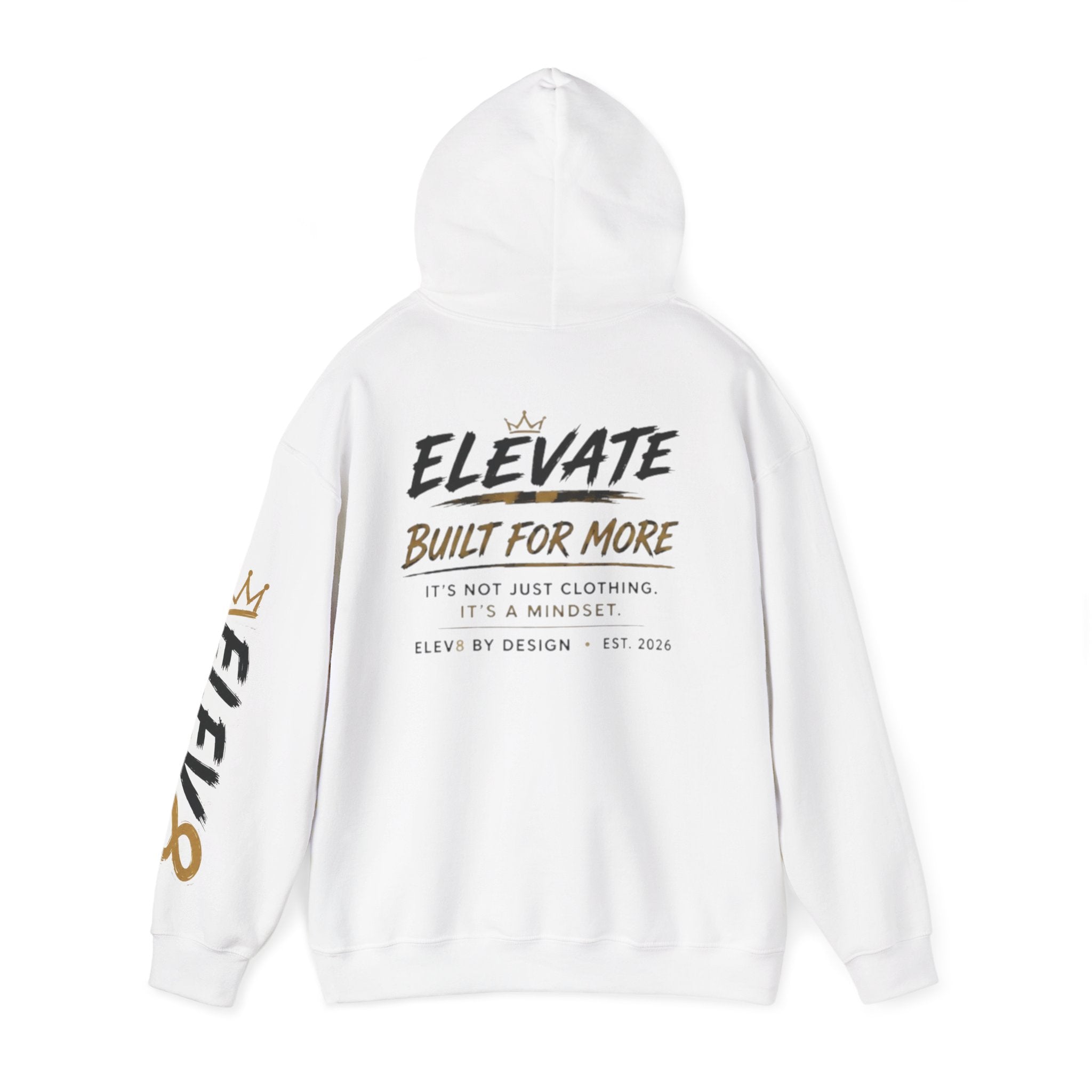 ELEV8 BY DESIGN™ Built for More Premium Hoodie