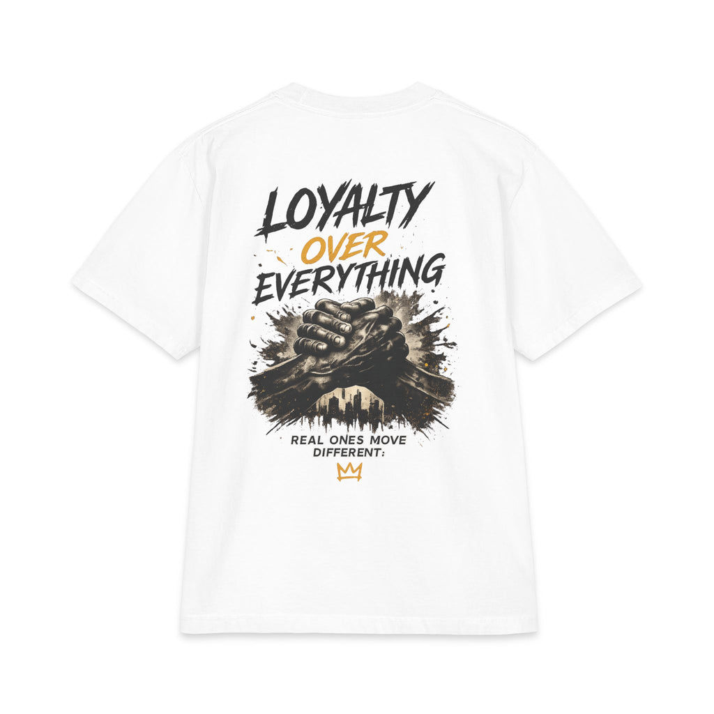 Loyalty Over Everything Heavyweight Streetwear Tee | ELEV8 by Design™