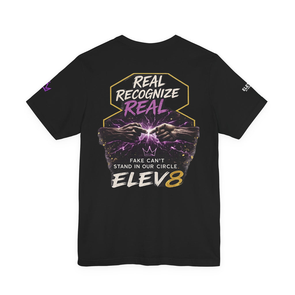 Real Recognize Real Tee — "Real" Graphic T-Shirt (Elev8)