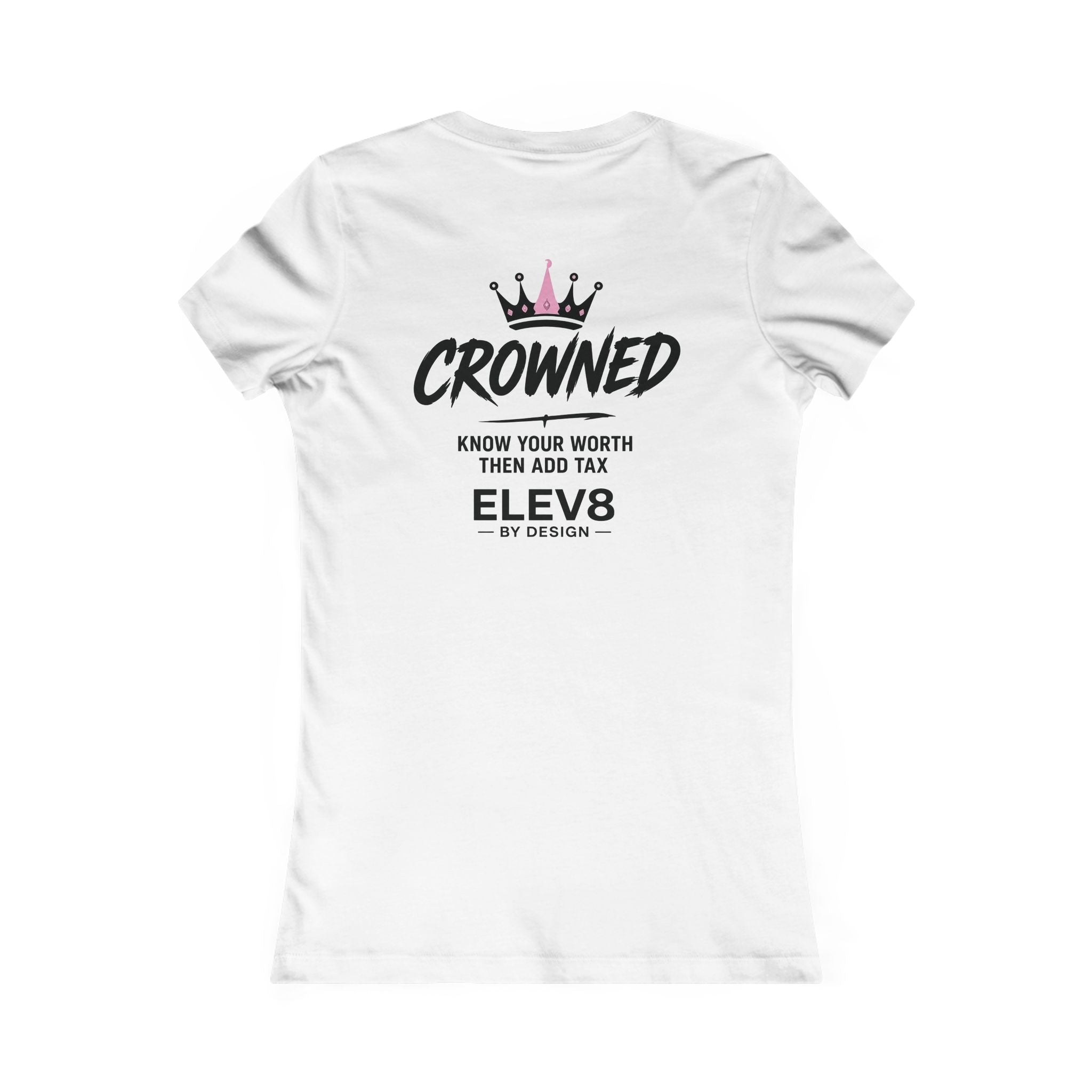 ELEV8 BY DESIGN™ | Crowned Women’s Favorite Tee