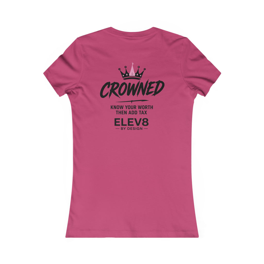 ELEV8 BY DESIGN™ | Crowned Women’s Favorite Tee