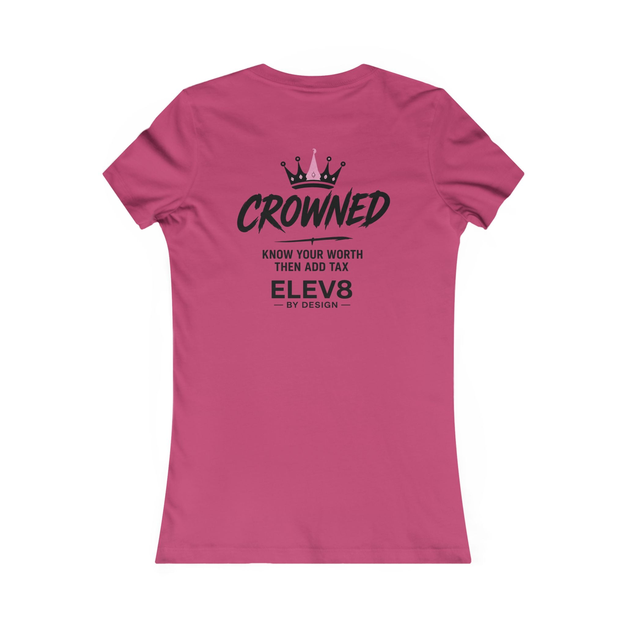 ELEV8 BY DESIGN™ | Crowned Women’s Favorite Tee
