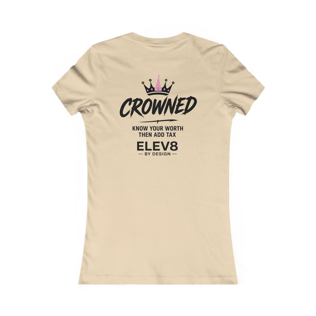 ELEV8 BY DESIGN™ | Crowned Women’s Favorite Tee