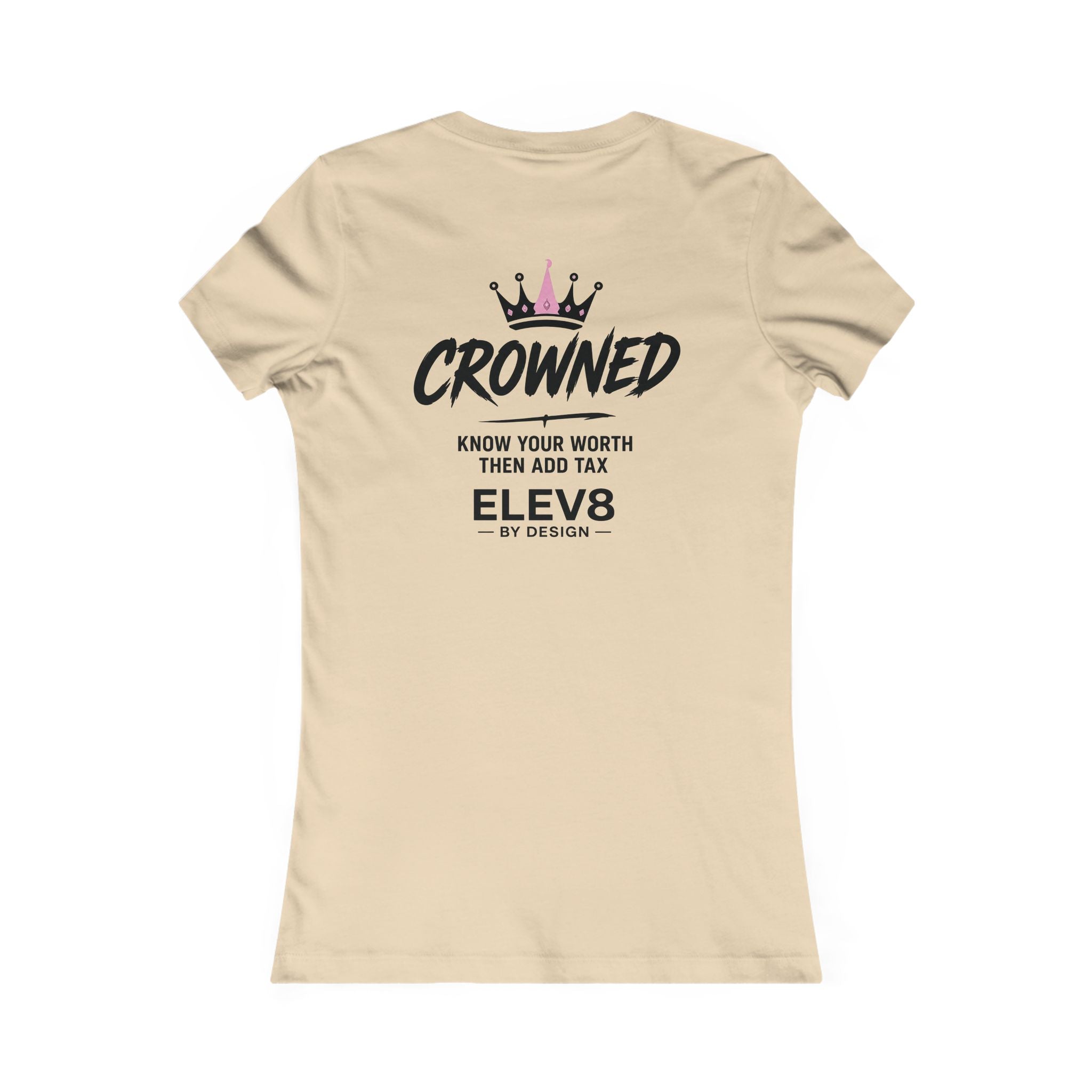 ELEV8 BY DESIGN™ | Crowned Women’s Favorite Tee