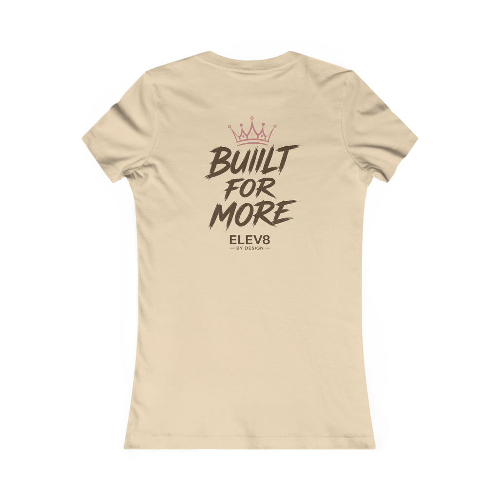 ELEV8 BY DESIGN™ | Built for More Women’s Favorite Tee