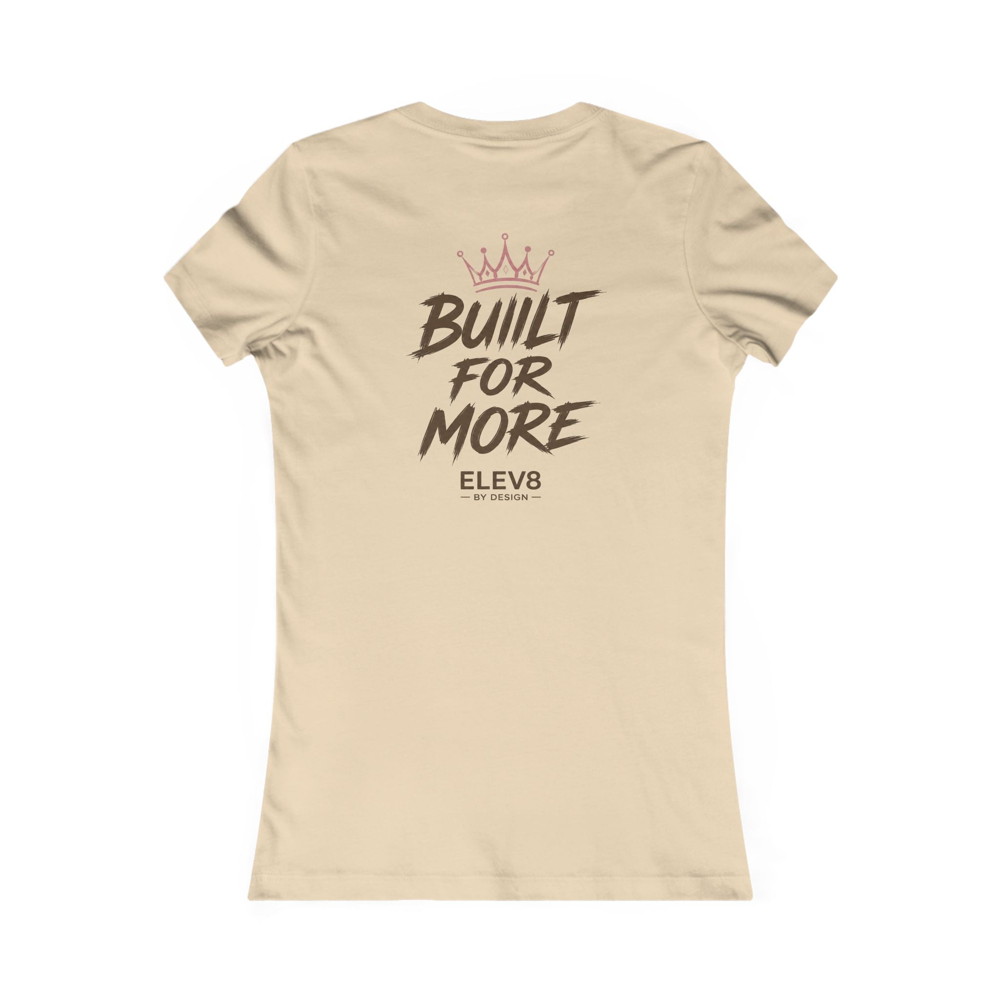 ELEV8 BY DESIGN™ | Built for More Women’s Favorite Tee
