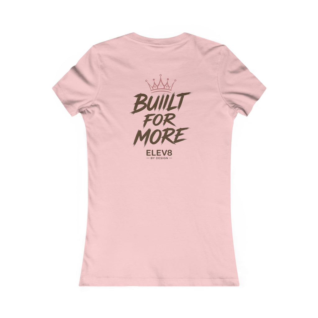 ELEV8 BY DESIGN™ | Built for More Women’s Favorite Tee