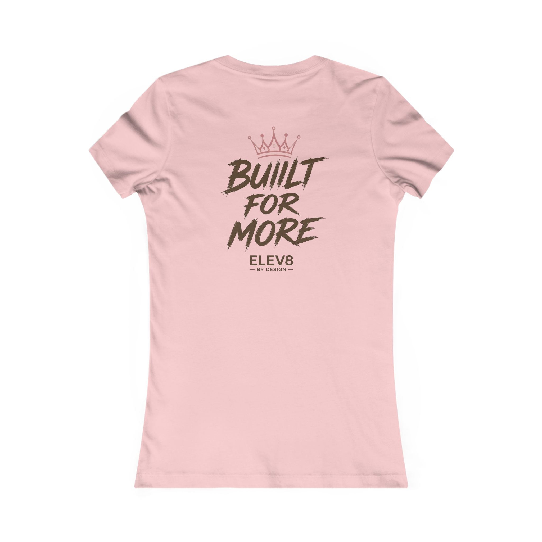 ELEV8 BY DESIGN™ | Built for More Women’s Favorite Tee