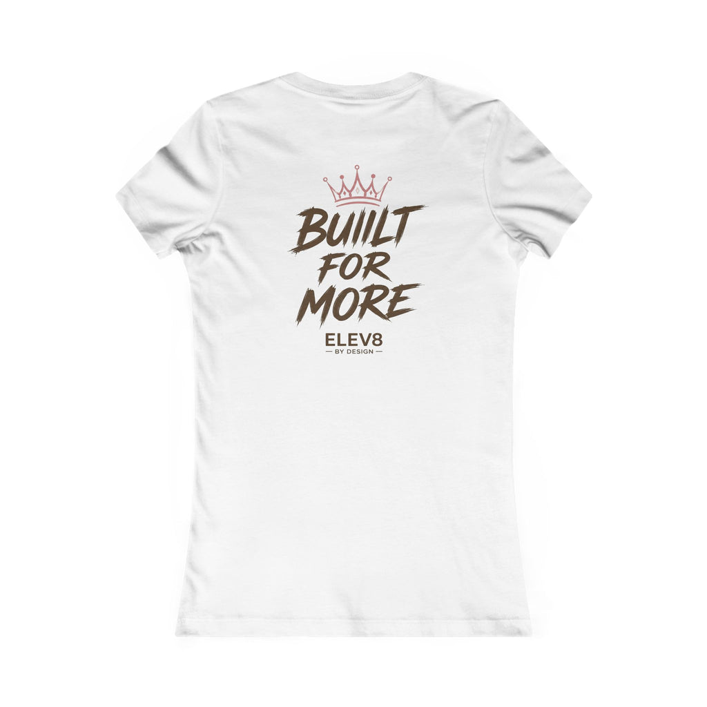 ELEV8 BY DESIGN™ | Built for More Women’s Favorite Tee