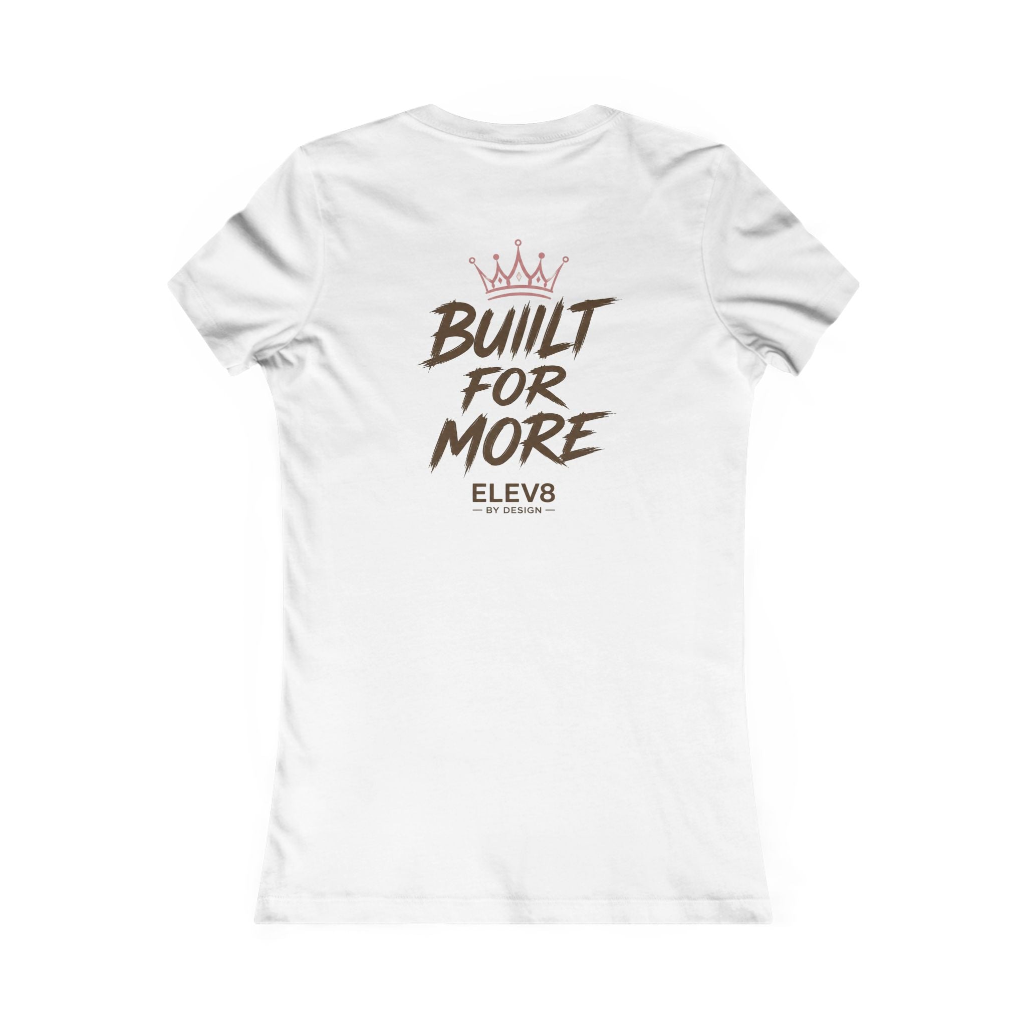 ELEV8 BY DESIGN™ | Built for More Women’s Favorite Tee