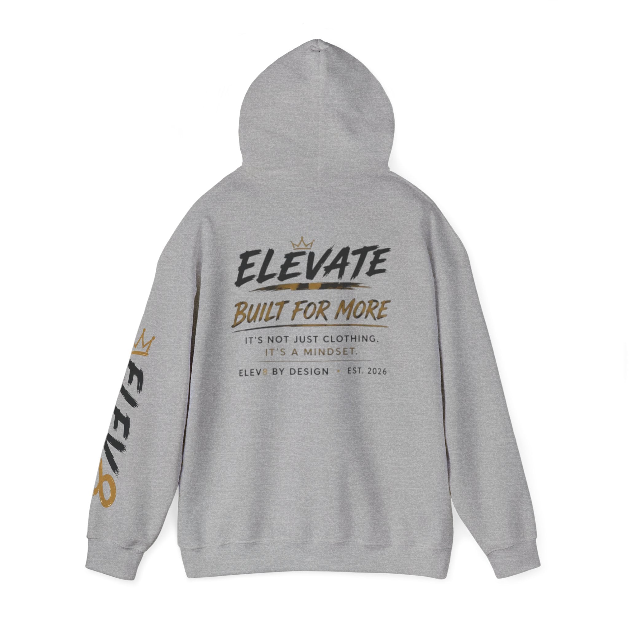 ELEV8 BY DESIGN™ Built for More Premium Hoodie